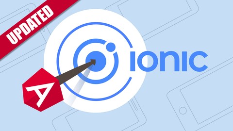 Ionic 5 - Build iOS, Android & Web Apps with Ionic & Angular