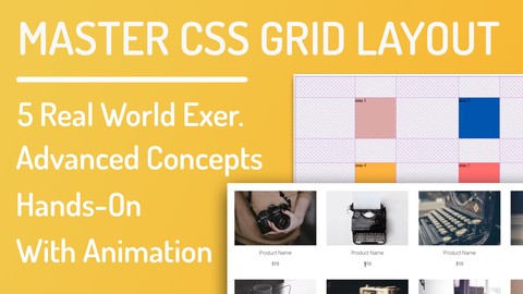 CSS Grids – Master CSS Grid From Scratch + Real World Ex.