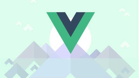 Vue - The Complete Guide (incl. Router & Composition API) Course