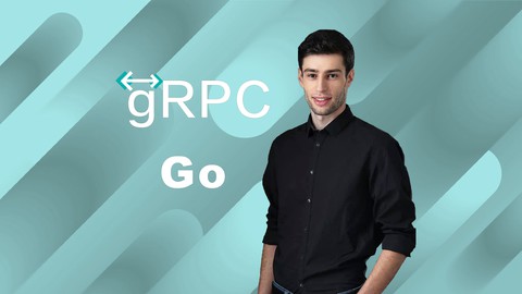 gRPC [Golang] Master Class: Build Modern API & Microservices