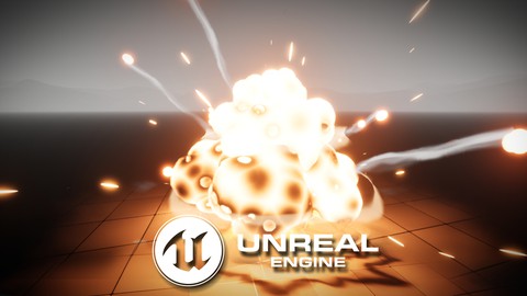 Unreal Engine 5 – VFX for Games – Stylized Explosion
